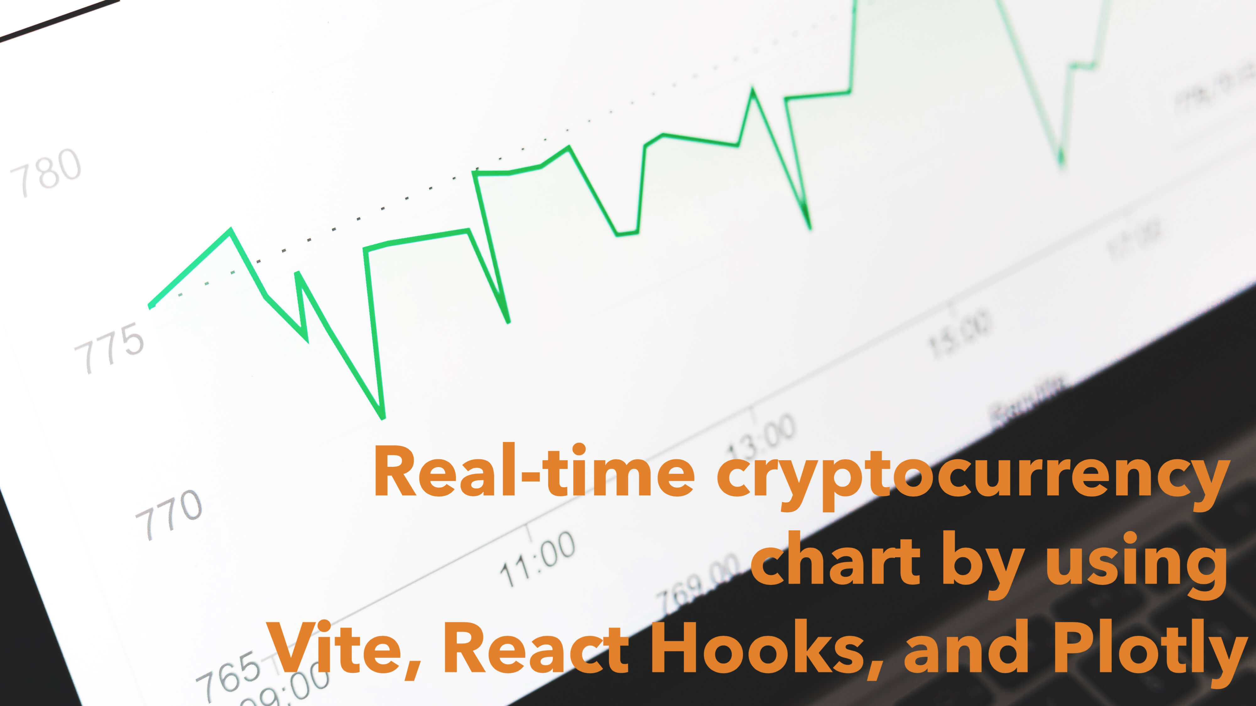 Develop a basic cryptocurrency chart app with (near) real-time updating, by using Vite, React Hooks, and Plotly